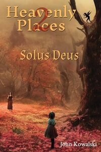 Heavenly Places 2: Solus Deus - Published on Sep, 2024