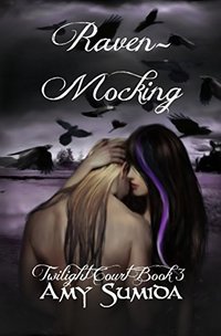 Raven-Mocking (Book 3 in the Twilight Court Series)