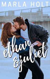 Ethan & Juliet: An Opposites-Attract Second Chance Romance (Try Again Series Book 1) - Published on Dec, 2018