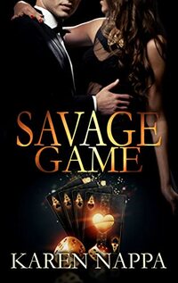 Savage Game: A dark billionaire romance (Savage Billionaires Book 1)