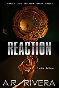 REACTION: The Threestone Trilogy Book 3
