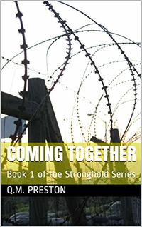 Coming Together: Book 1 of the Stronghold Series - Published on Mar, 2019