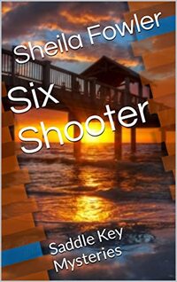 Six Shooter: Saddle Key Mysteries - Published on Jan, 2023