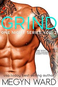 Grind (One Night Book 2)