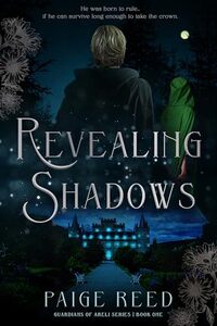Revealing Shadows: Guardians of Areli, Book One