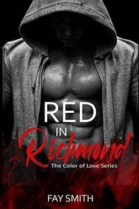 Red in Richmond: the Color of Love Series