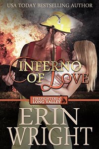 Inferno of Love: A Western Firefighter Romance Novel (Firefighters of Long Valley Book 2)