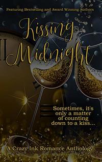 Kissing Midnight: A Crazy Ink New Year's Romance Anthology