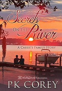 Secrets on the River: A Cassie's Family Story