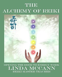 The Alchemy of Reiki: Opening the Door  to Energy Work