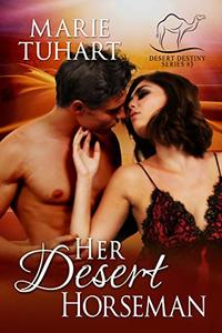 Her Desert Horseman (Desert Destiny Series Book 3)