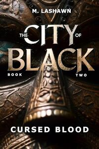 The City of Black Book Two: Cursed Blood - Published on Feb, 2024