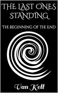 The Last Ones Standing: The Beginning of the End - Published on Feb, 2025