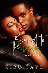 Bound To Passion (Bound Series Book 3)