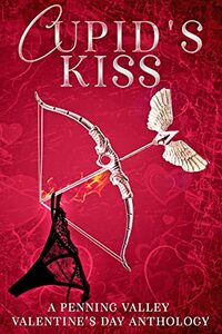 Cupid's Kiss: A Penning Valley Valentine's Day Anthology