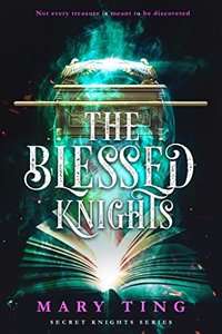 The Blessed Knights (Secret Knights Book 2) - Published on Oct, 2016