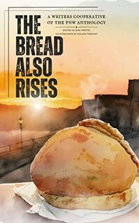 The Bread Also Rises (WCPNW Anthologies)