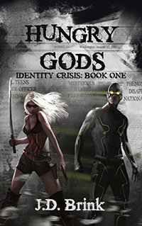 Hungry Gods (Identity Crisis Book 1) - Published on Jan, 2015