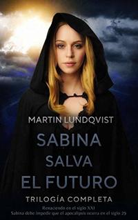 Trilogía Sabina Salva el Futuro (Spanish Edition)