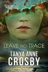 Leave No Trace: The Final Moments of Florence W. Aldridge (Aldridge Sisters Book 3)