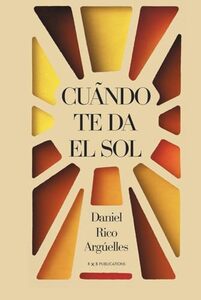 Cuando te da el Sol (Spanish Edition)