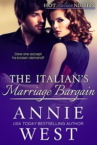 The Italian's Marriage Bargain (Hot Italian Nights Book 7)