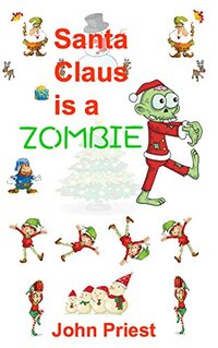 Santa Claus is a ZOMBIE!