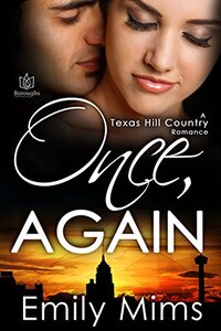 Once, Again (Texas Hill Country Book 9) - Published on Feb, 2016
