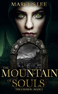 The Mountain of Souls: An Epic Dark Fantasy Adventure (The Chosen Book 1)