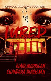 Lured (Ominous  Delusions Book 1)