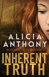 Inherent Truth (Blood Secrets Book 1) - Published on Jan, 2020