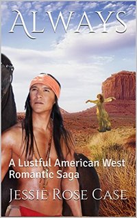 Always: A Lustful American West Romantic Saga (The Trelawney Family Book 1)