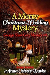 A Merry Christmas Wedding Mystery, Georgie Shaw Cozy Mystery #4 (Georgie Shaw Cozy Mystery Series)