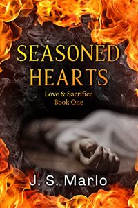 Seasoned Hearts (Love & Sacrifice #1)