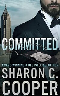 Committed (Atlanta's Finest Series Book 8) - Published on Jul, 2022