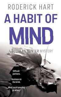 A Habit of Mind (Douglas Hunter Series)