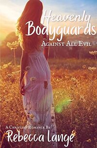 Heavenly Bodyguards - Against All Evil