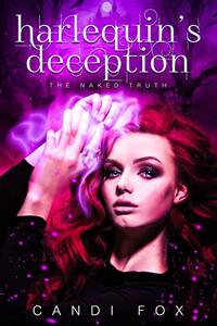 Harlequin's Deception (The Naked Truth Book 1)