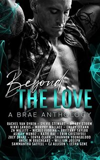 Beyond The Love: A BRAE Anthology