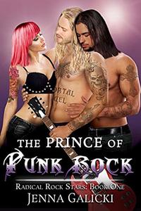The Prince of Punk Rock: Radical Rock Stars Book 1