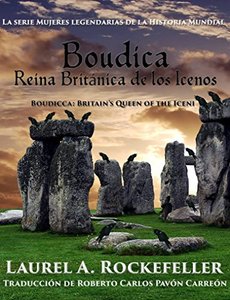 Boudica, Reina Británica de los Icenos (Spanish Edition)