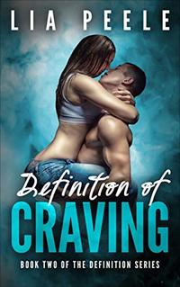 Definition of Craving: Book Two of the Definition series