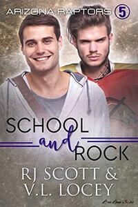 School and Rock (Raptors Book 5)