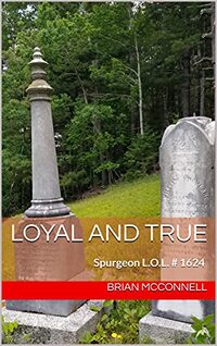 Loyal and True: Spurgeon L.O.L. # 1624