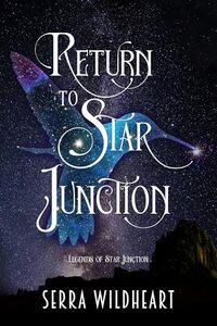 Return to Star Junction (Legends of Star Junction Book 1)