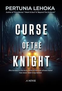 CURSE OF THE KNIGHT: She landed in the burly arms of the one whose metal has never been truly tested