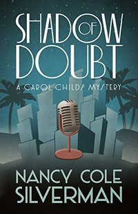 Shadow of Doubt (A Carol Childs Mystery Book 1) - Published on Dec, 2014