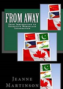 FROM AWAY: Immigration to Effective Workplace Integration