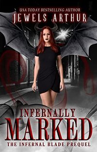 Infernally Marked: An Infernal Blade Prequel (The Infernal Blade)