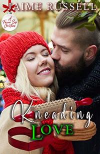 Kneading Love (A Forever Safe Christmas Book 4)